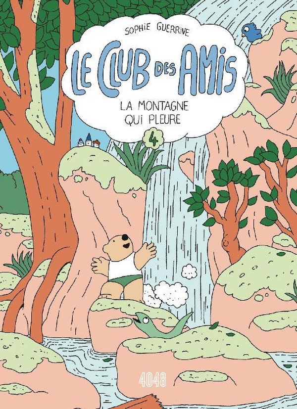 LE CLUB DES AMIS - TOME 4 - LA MONTAGNE QUI PLEURE