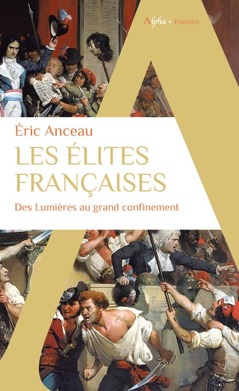 LES ELITES FRANCAISES - DES LUMIERES AU GRAND CONFINEMENT