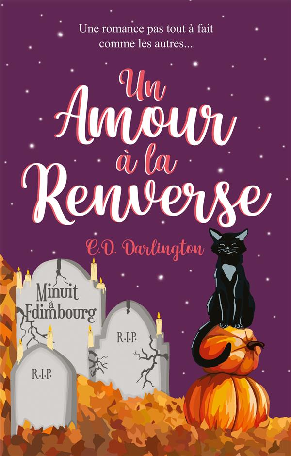 AMOUR A LA RENVERSE - T02 - UN AMOUR A LA RENVERSE - MINUIT A EDIMBOURG