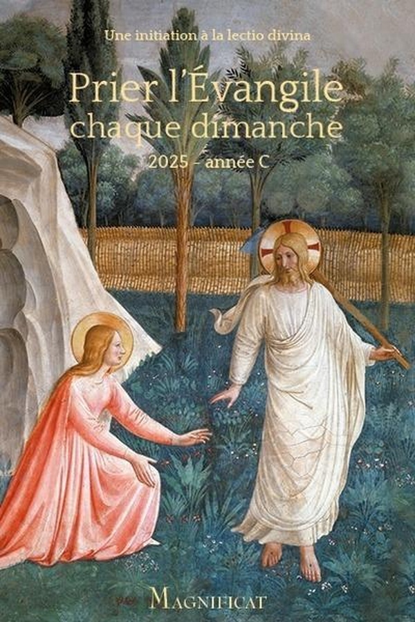 PRIER L'EVANGILE CHAQUE DIMANCHE 2024 - 2025 - LECTIO DIVINA POUR CHAQUE DIMANCHE