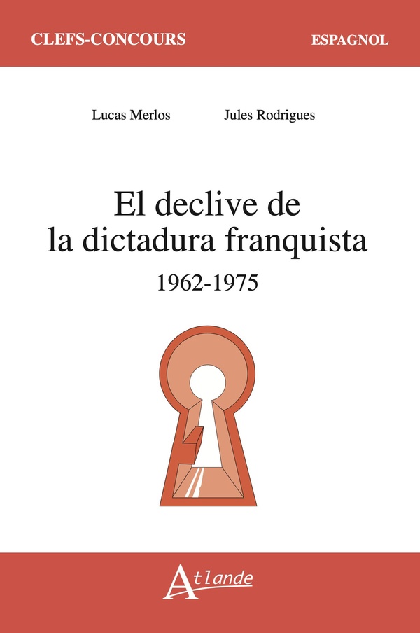 LE DECLIN DE LA DICTATURE FRANQUISTE, 1962-1975