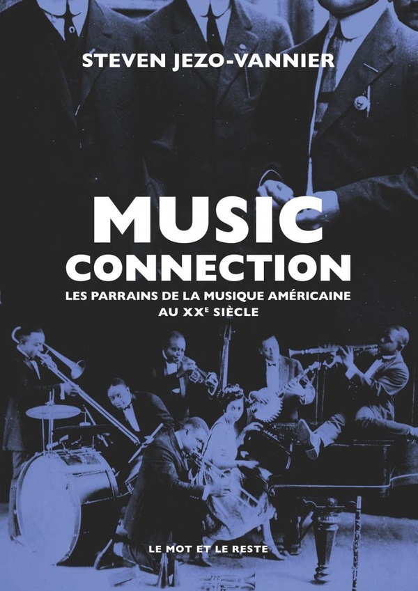 MUSIC CONNECTION - LES PARRAINS DE LA MUSIQUE AMERICAINE AU