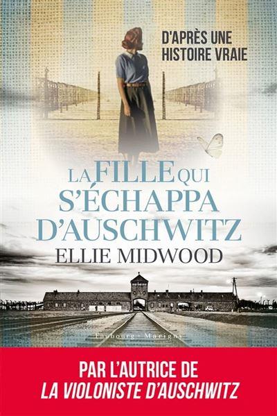 LA FILLE QUI SECHAPPA DAUSCHWITZ