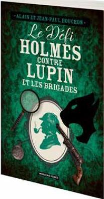 LE DEFI HOLMES CONTRE LUPIN ET LES BRIGADES