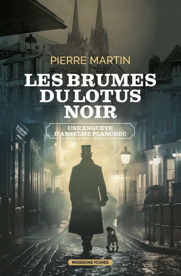 LES BRUMES DU LOTUS NOIR - UNE ENQUETE D'ANSELME PLANCHEC