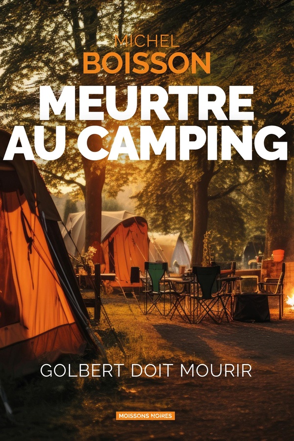 MEURTRE AU CAMPING - GOLBERT DOIT MOURIR