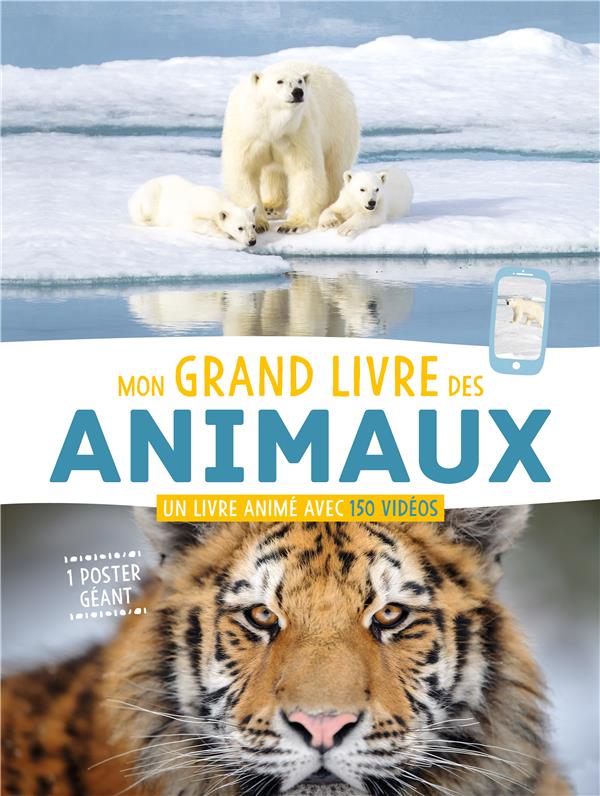 MON GRAND LIVRE DES ANIMAUX - AVEC UN POSTER