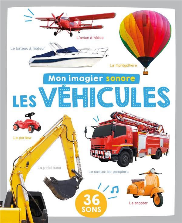 MON LIVRE SONORE - MON IMAGIER SONORE - LES VEHICULES