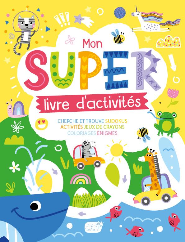 MON SUPER LIVRE D'ACTIVITES