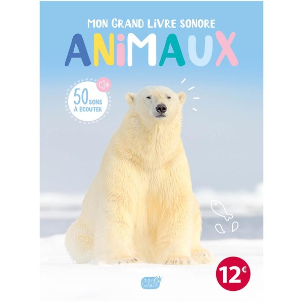 MON GRAND LIVRE SONORE - ANIMAUX