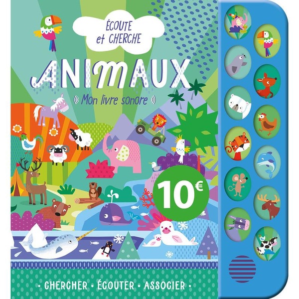 ECOUTE ET CHERCHE - 12 BOUTONS SONORES - ANIMAUX