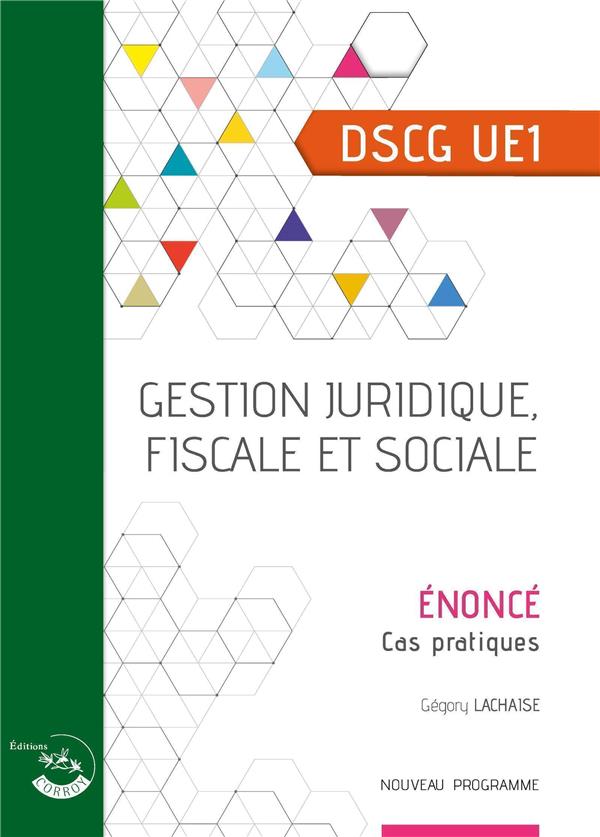 GESTION JURIDIQUE, FISCALE ET SOCIALE - ENONCE - UE 1 DU DSCG