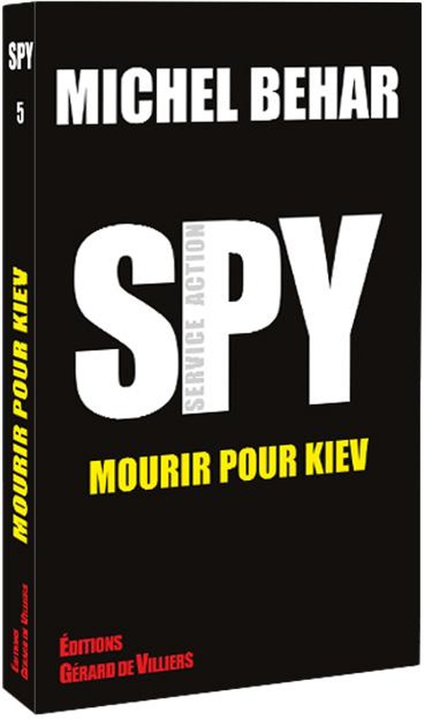 SPY 5 : MOURIR POUR KIEV