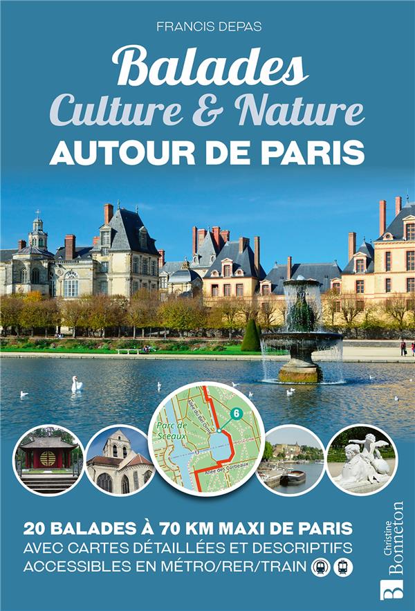 BALADES CULTURE & NATURE AUTOUR DE PARIS