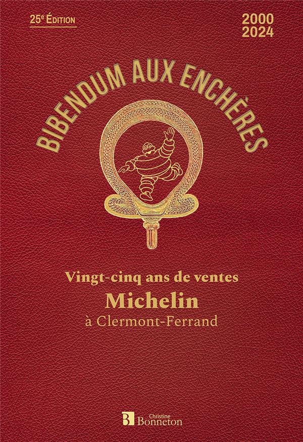 BIBENDUM AUX ENCHERES - 25 ANS DE VENTES MICHELIN A CLERMONT-FERRAND