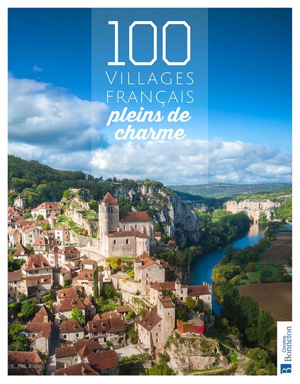 100 VILLAGES FRANCAIS PLEINS DE CHARME