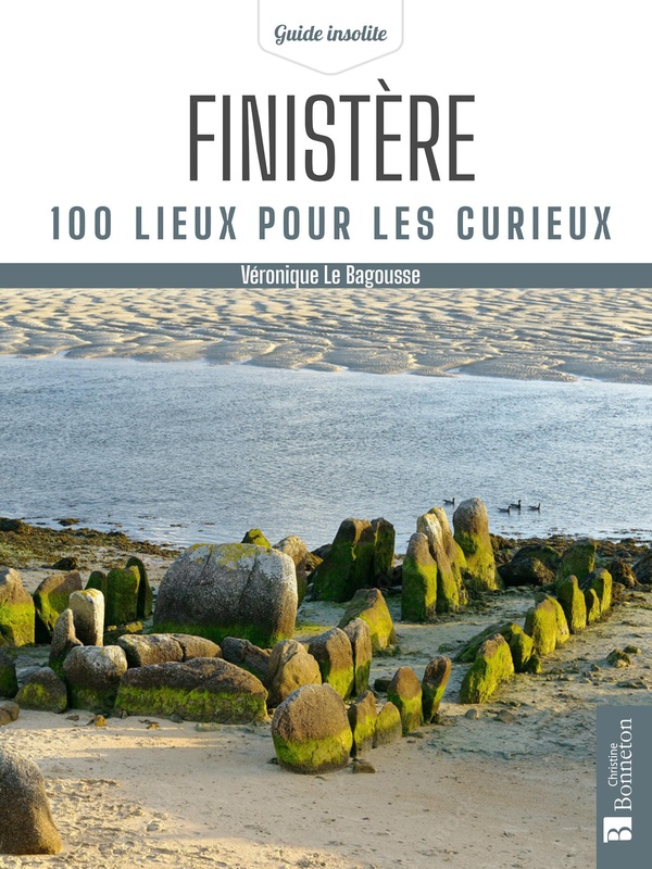 FINISTERE - 100 LIEUX POUR LES CURIEUX