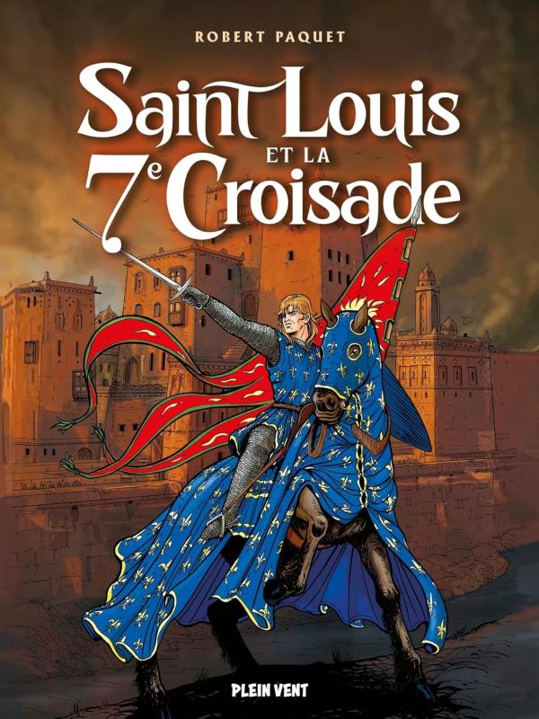 SAINT LOUIS ET LA SEPTIEME CROISADE