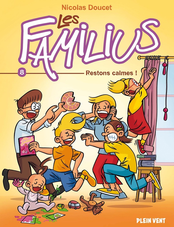 LES FAMILIUS, RESTONS CALMES ! - TOME 8