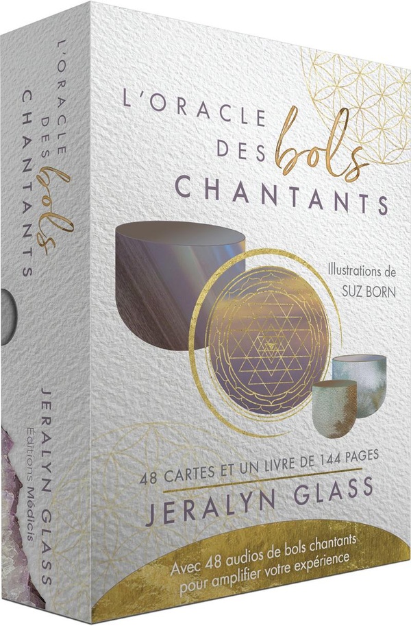 L'ORACLE DES BOLS CHANTANTS - AVEC 48 AUDIOS DE BOLS CHANTANTS POUR AMPLIFIER VOTRE EXPERIENCE