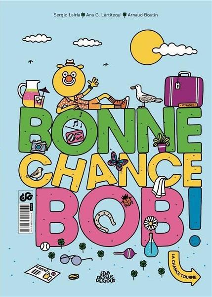 BONNE CHANCE, BOB !