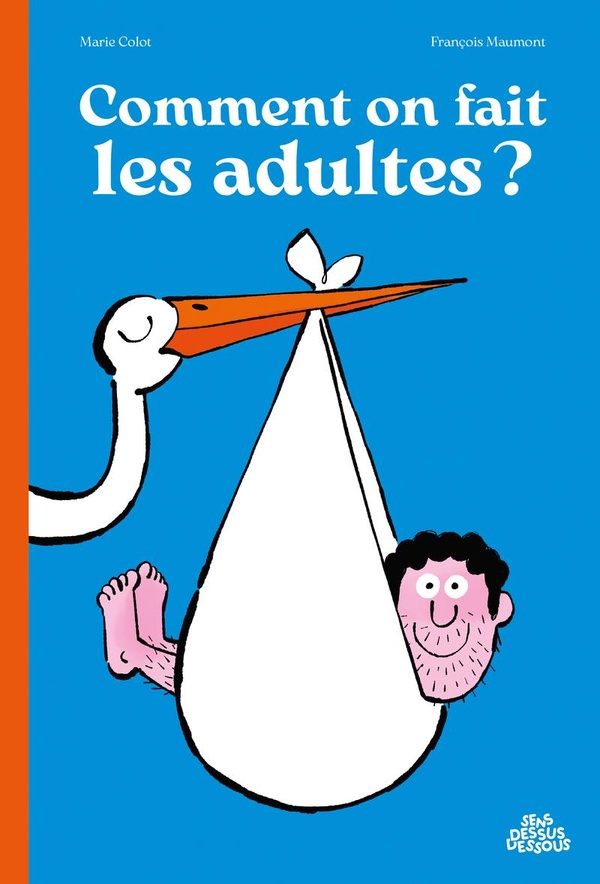 COMMENT ON FAIT LES ADULTES ?