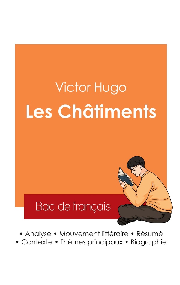 REUSSIR SON BAC DE FRANCAIS 2025 : ANALYSE DU RECUEIL LES CHATIMENTS DE VICTOR HUGO