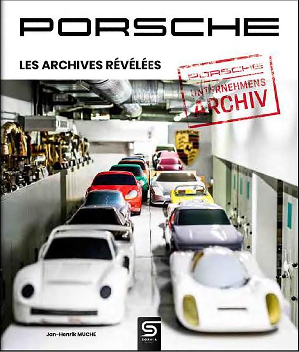 PORSCHE, LES ARCHIVES REVELEES