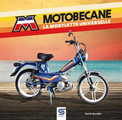 MOTOBECANE - LA MOBYLETTE UNIVERSELLE