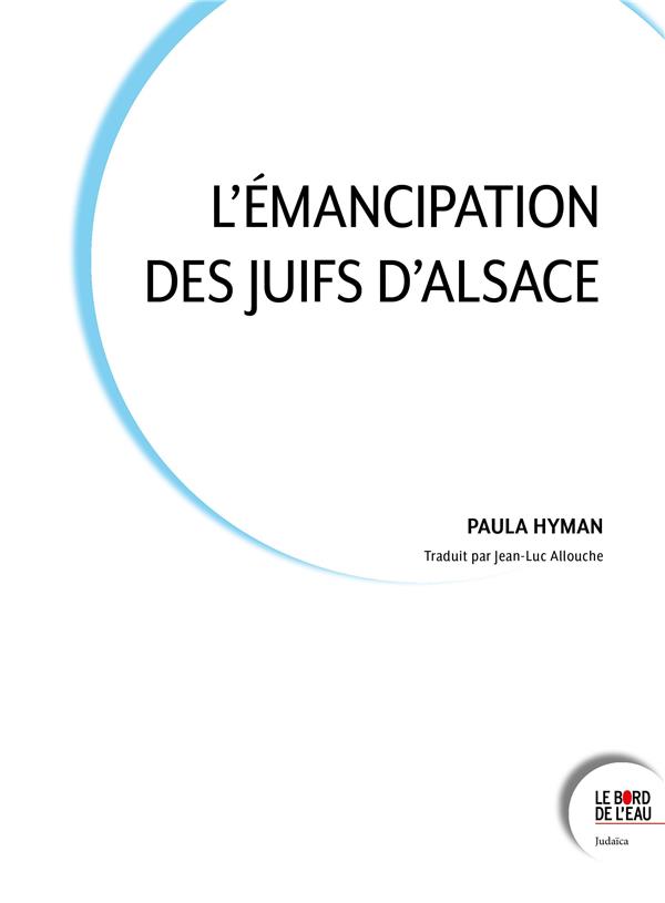 L'EMANCIPATION DES JUIFS D'ALSACE