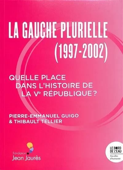 LA GAUCHE PLURIELLE (1997-2002)