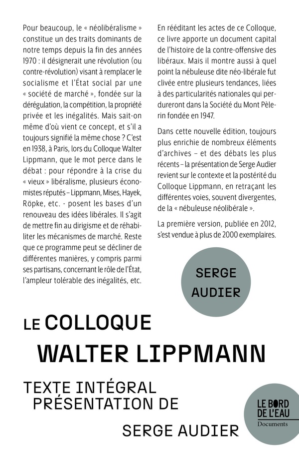 LE COLLOQUE WALTER LIPPMANN TEXTE INTEGRAL - PRECEDE DE :  LE NEOLIBERALISME, ENTRE RENOVATION ET R