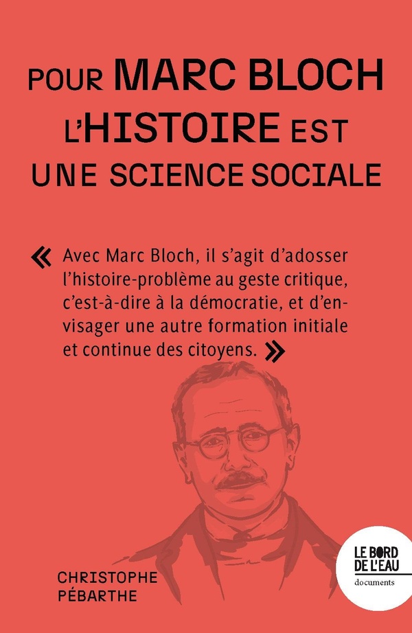 L'HISTOIRE EST UNE SCIENCE SOCIALE. POUR MARC BLOCH