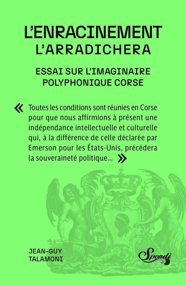 L'ENRACINEMENT // L'ARRADICHERA - ESSAI SUR L'IMAGINAIRE POLYPHONIQUE CORSE