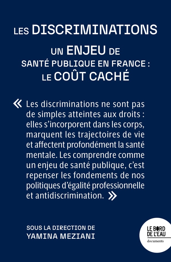 LES DISCRIMINATIONS UN PROBLEME DE SANTE PUBLIQUE EN FRANCE : LE COUT CACHE