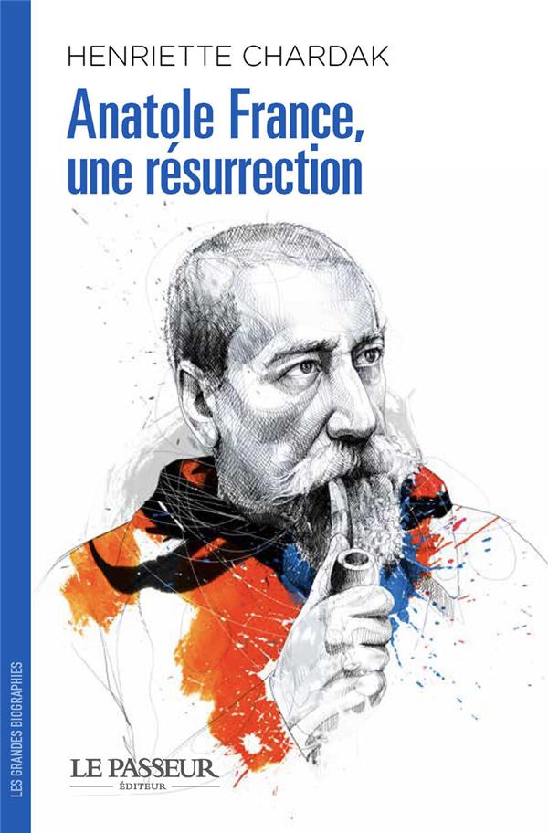 ANATOLE FRANCE - UNE RESURRECTION