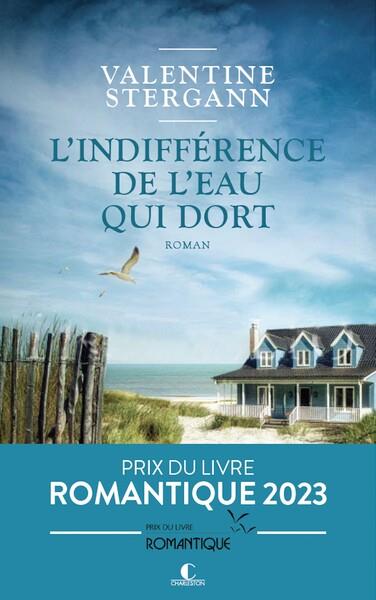 L'INDIFFERENCE DE L'EAU QUI DORT - PRIX DU LIVRE ROMANTIQUE 2023