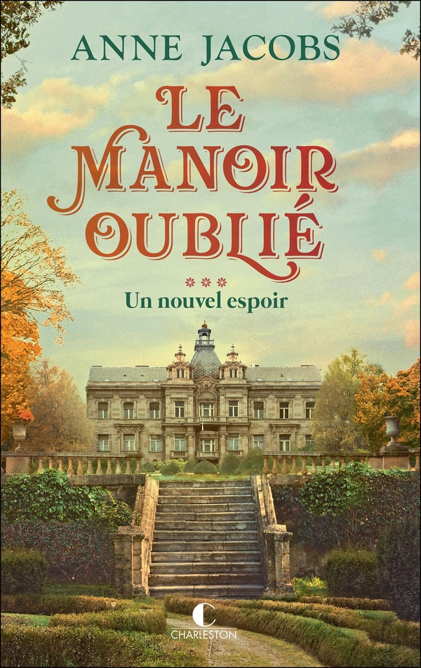 LE MANOIR OUBLIE TOME 3 - UN NOUVEL ESPOIR