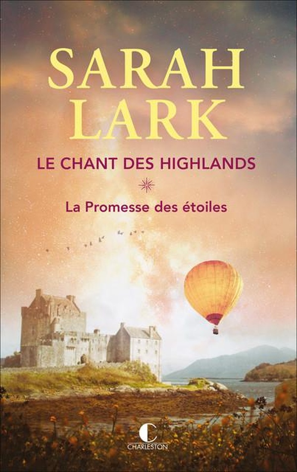 LE CHANT DES HIGHLANDS - TOME 1 LA PROMESSE DES ETOILES