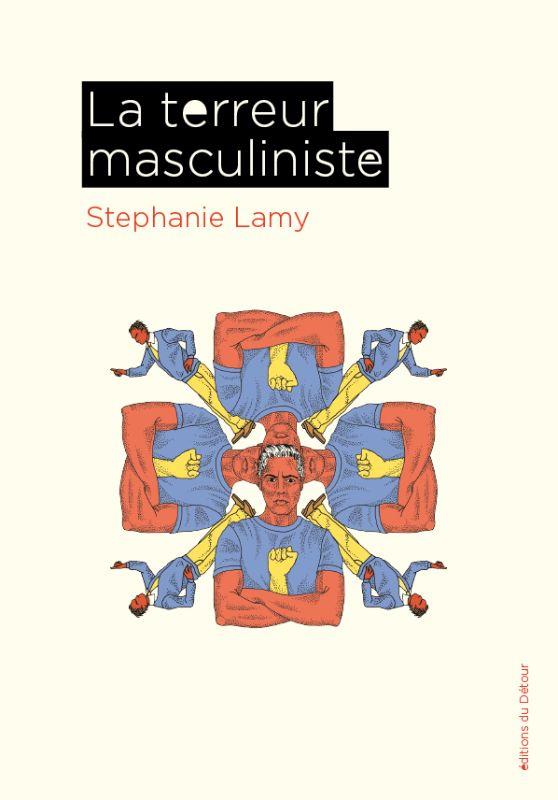 LA TERREUR MASCULINISTE