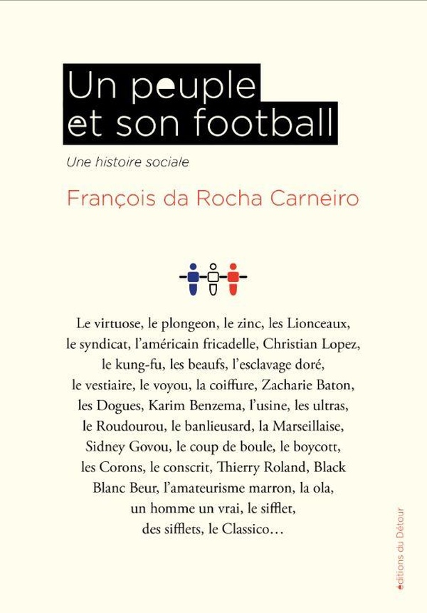 UN PEUPLE ET SON FOOTBALL - UNE HISTOIRE SOCIALE