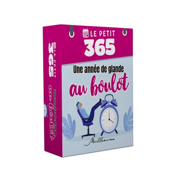 LE PETIT 365 UNE ANNEE DE GLANDE AU BOULOT