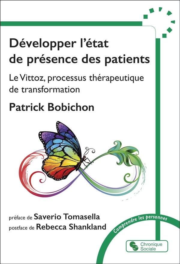 DEVELOPPER L'ETAT DE PRESENCE DES PATIENTS - LE VITTOZ, PROCESSUS THERAPEUTIQUE DE TRANSFORMATION