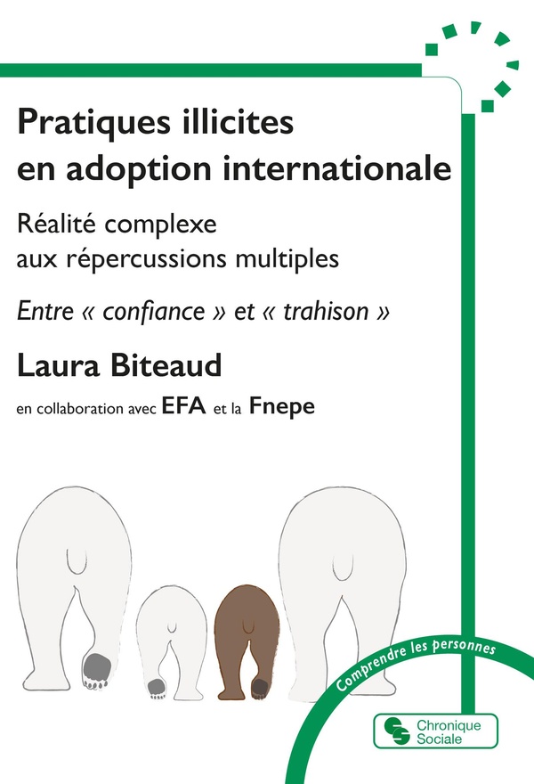 PRATIQUES ILLICITES EN ADOPTION INTERNATIONALE - UNE REALITE COMPLEXE AUX REPERCUSSIONS MULTIPLES -