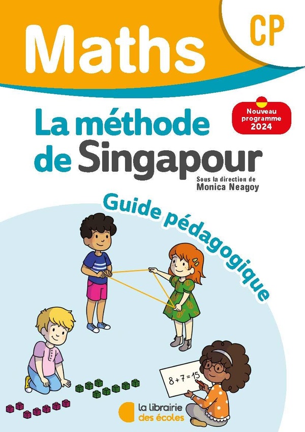 MATHEMATIQUES CP (2024) - METHODE DE SINGAPOUR - GUIDE PEDAGOGIQUE