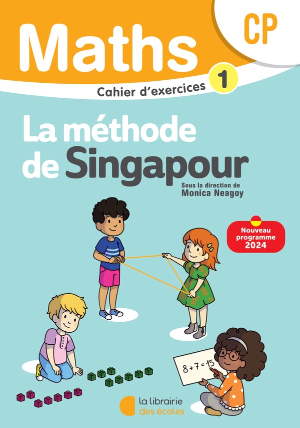 MATHEMATIQUES CP (2024) - METHODE DE SINGAPOUR - CAHIER D'EXERCICES 1