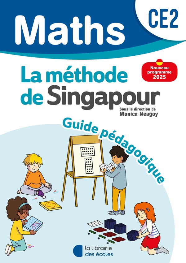 MATHEMATIQUES CE2 (2025) - METHODE DE SINGAPOUR - GUIDE PEDAGOGIQUE
