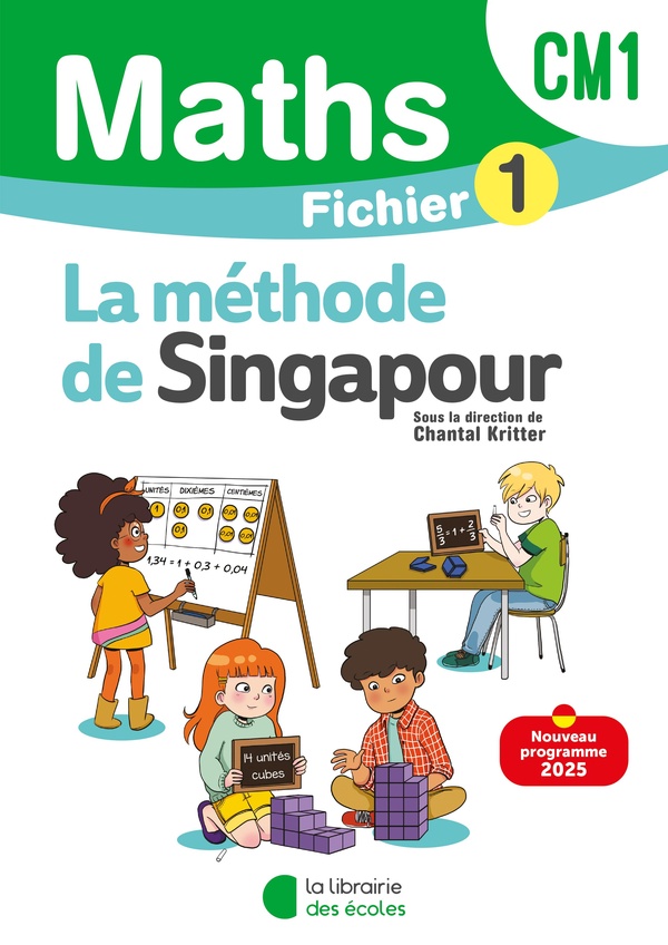 MATHEMATIQUES CM1 (2025) - METHODE DE SINGAPOUR - FICHIER ELEVE 1