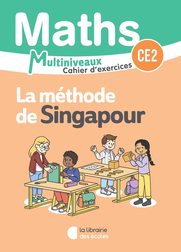 MATHEMATIQUES CE1/CE2 (2025) - METHODE DE SINGAPOUR - CAHIER D'EXERCICES CE2