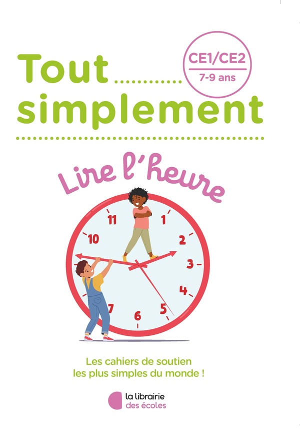 TOUT SIMPLEMENT- LIRE L'HEURE CE1 - CE2